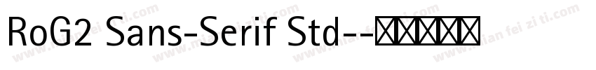 RoG2 Sans-Serif Std-字体转换